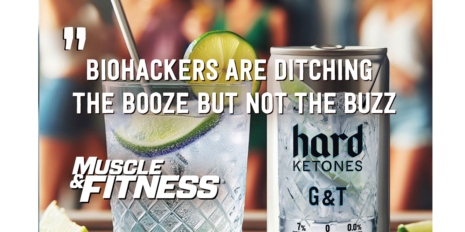 "Biohackers are ditching the booze, but not the buzz." - Muscle & Fitness